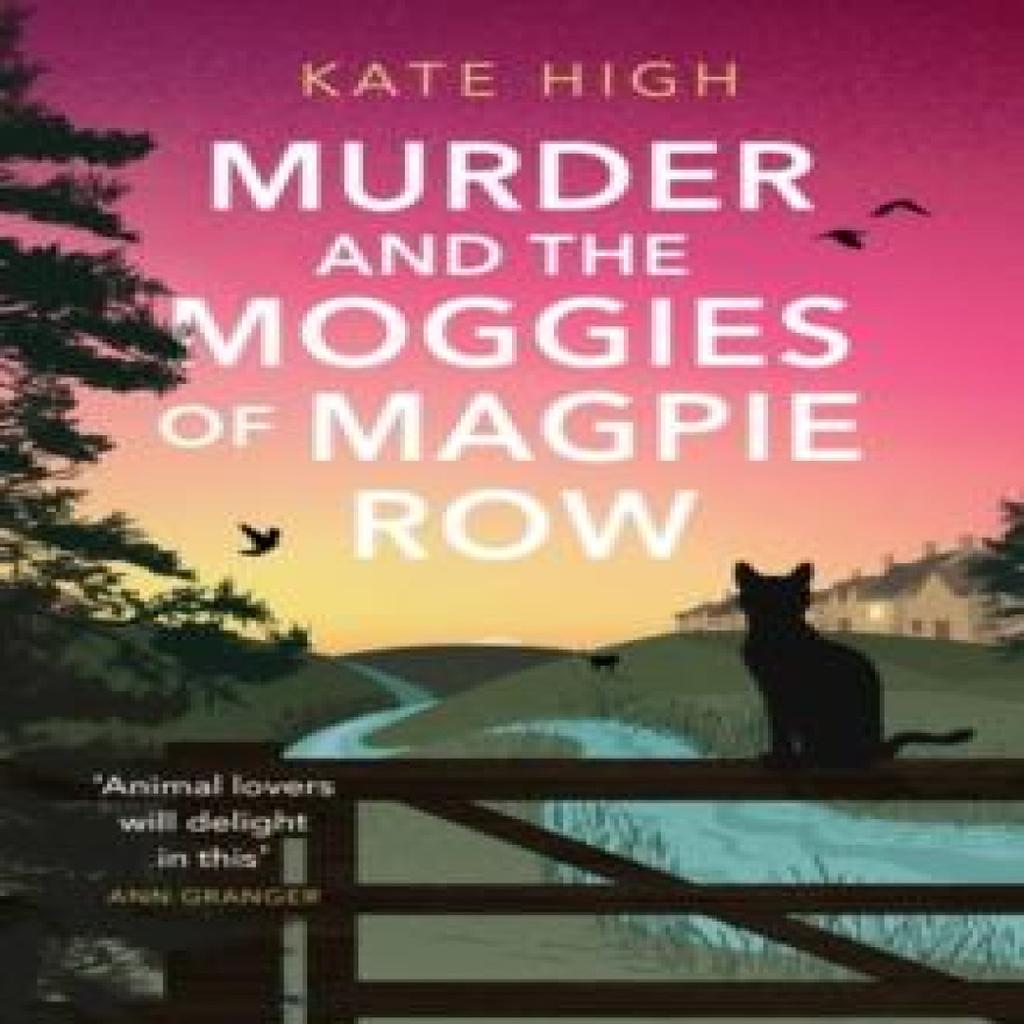 Murder and the Moggies of Magpie Row by Kate High Paperback Book 9780349135243