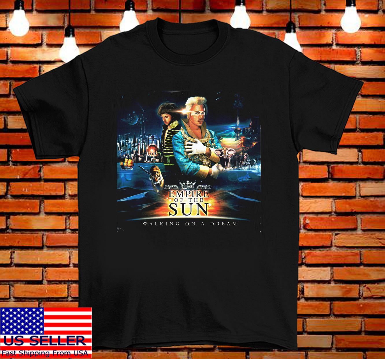 

Empire Of The Sun band Walking On A Dream T Shirt Mens Womens Tees Top Full Size S-4XL 4XL