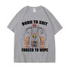 Born To Shit Forced To Wipe Funny Hard Skeleton Meme Tshirt Gothic Vintage Short Sleeve T Shirt Unisex Fashion Casual Tshirts