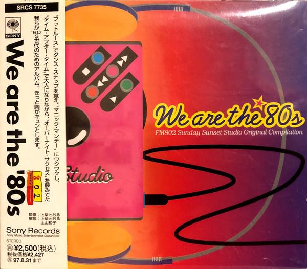 

CD VARIOUS - We Are The 80s - FM802 (Sunday Sun SRCS7735 Sony 1995 Japan Rock