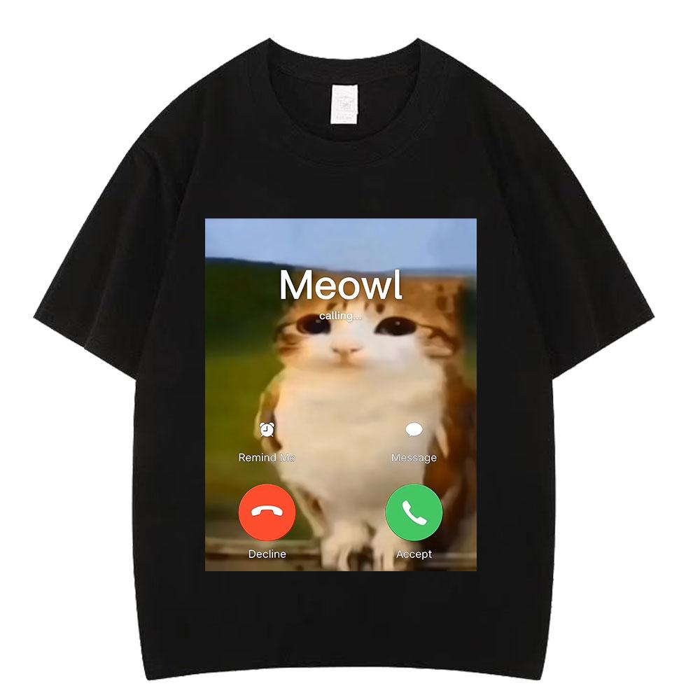 Meowl Is Calling Phone Call Meme Brainrot Funny Cat Owl Tshirts Unisexs Fashion Harajuku Short Sleeves Cotton Hiphop T Shirts