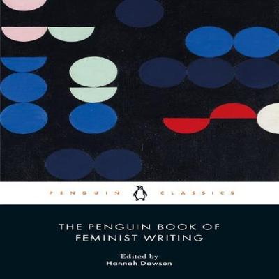 The Penguin Book of Feminist Writing by Hannah Dawson Paperback Book 9780241633977