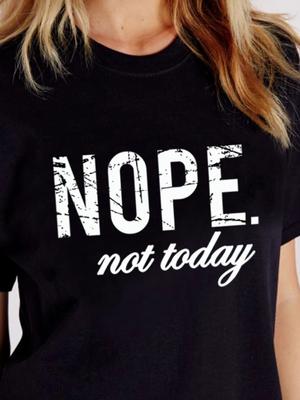 Nej Inte Idag Boktryck T-shirt Dam Kortärmad Rund Hals Lös T-shirt Sommar Dam T-shirt Toppar Kläder Camisetas Mujer