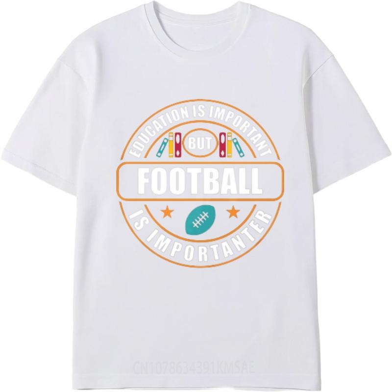 Unisexs Top New Arrived Unisex Oneck Tshirt Daily Wear Education Is Important But Football Is Importanter Fashionable Unisex Tops