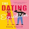 The Dating Equation by Emily Merrill Paperback Book 9780008621858