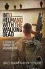 كتاب Into Helmand with the Walking Dead : A Story of Combat In Afghanistan