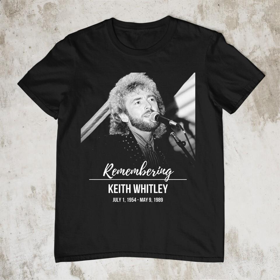 Remembering Keith Whitley Gift Holiday Black All Size Shirt AM211 XXXL