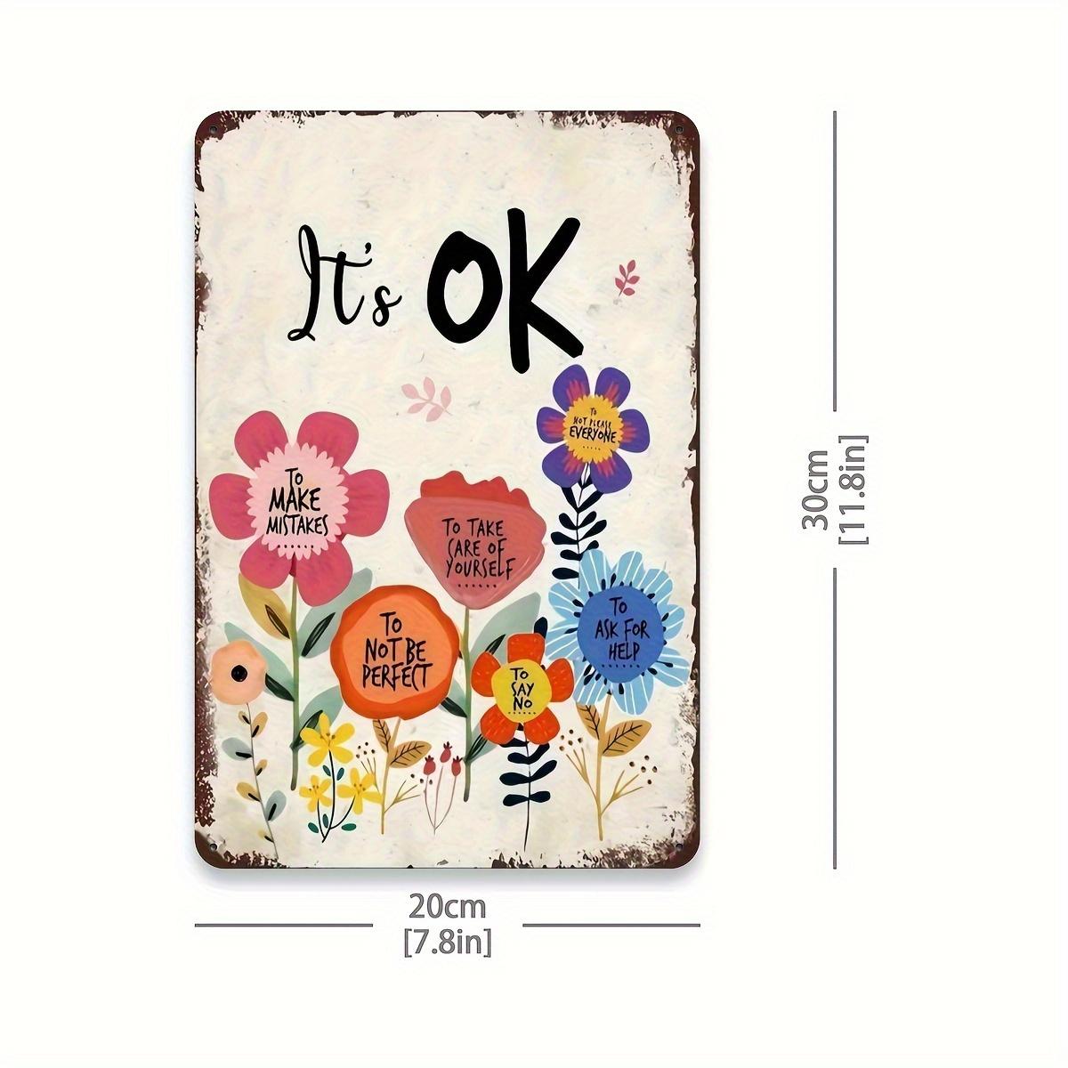 

Vintage Floral & Positive Affirmations Wall Decor - It s Okay Motivational Metal Sign with Self-Care Quotes, Pastel Floral 20x30cm（7.8x11.8inch）