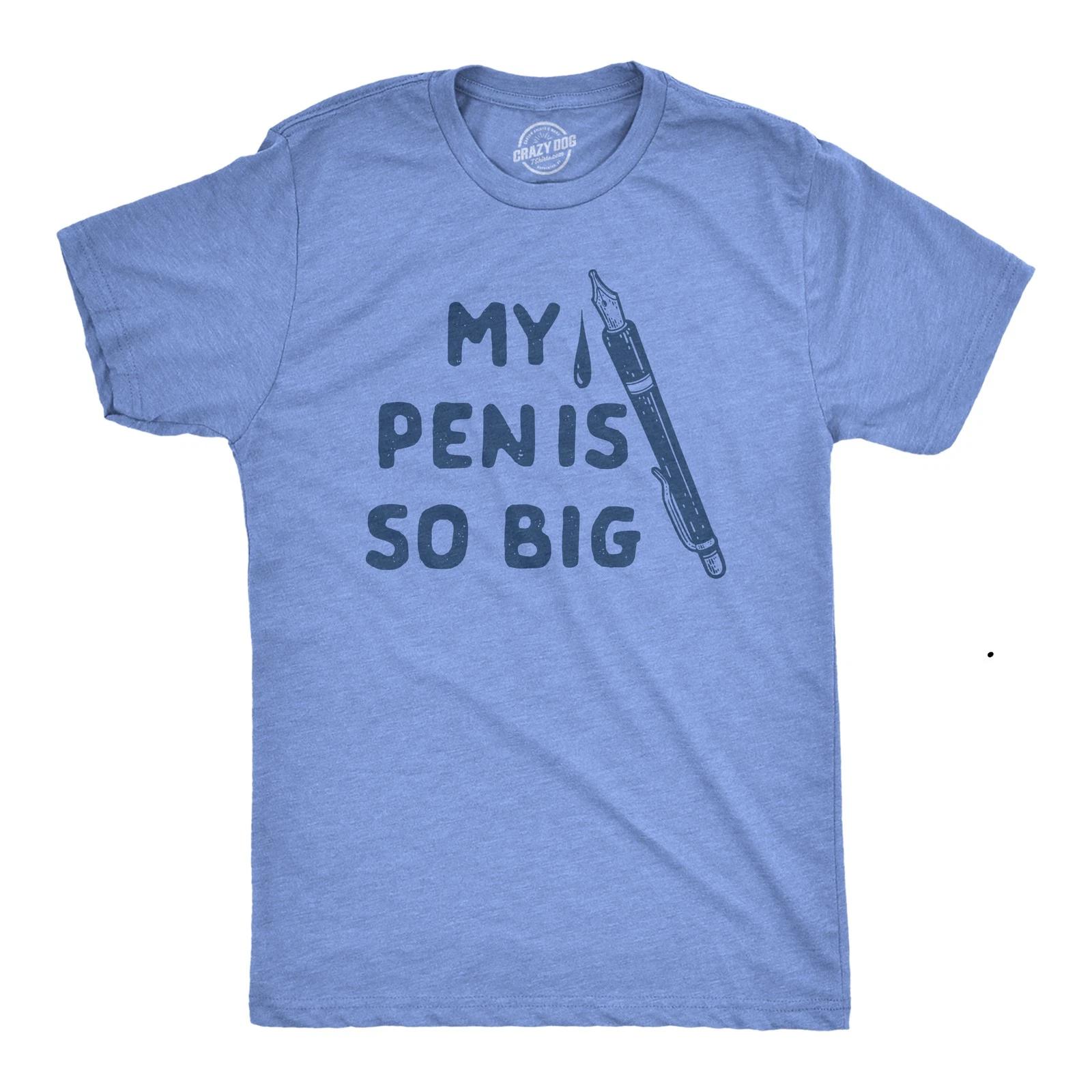 Mens My Pen Is so Big T Shirt Funny Innapropriate Sex Joke Tee for Guys XL
