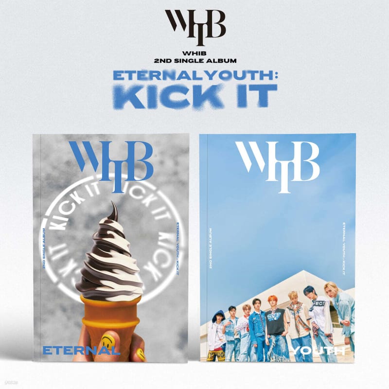 

WHIB - Single Album 2nd Album ETERNAL YOUTH : KICK IT [2 Kinds SET]