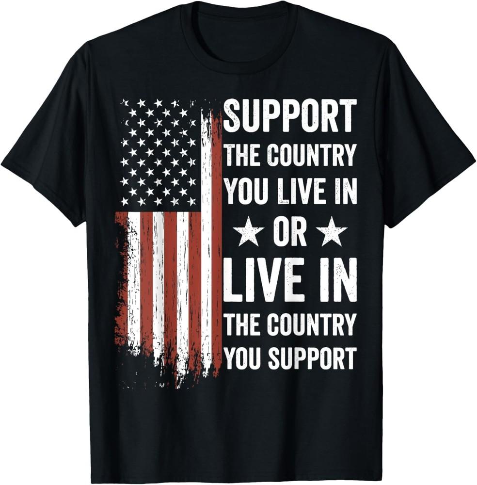 Support The Country You Live In the country you support USA T-Shirt Unisex T-Shirt XL