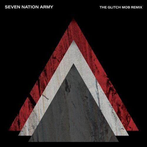 The White Stripes - Seven Nation Army (The Glitch Mob Remix) [Vinyl]