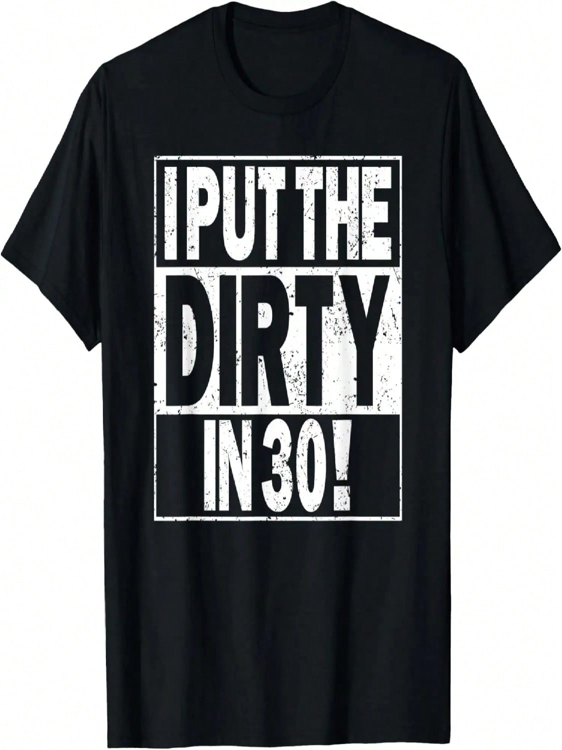 I Put The Dirty In Thirty Retro Funny 30th Birthday Saying T-Shirt S разноцветный