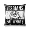 Aertemisi 18'' x 18'' Lesbians Eat What Funny Cat LGBTQ+ Square Throw Pillow Cushion Covers Cases Pillowcases 45cm x 45cm