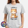 Ginger Cat Funny Attitude T-Shirt Literally Don't Care Cute Kawaii Graphic Tee