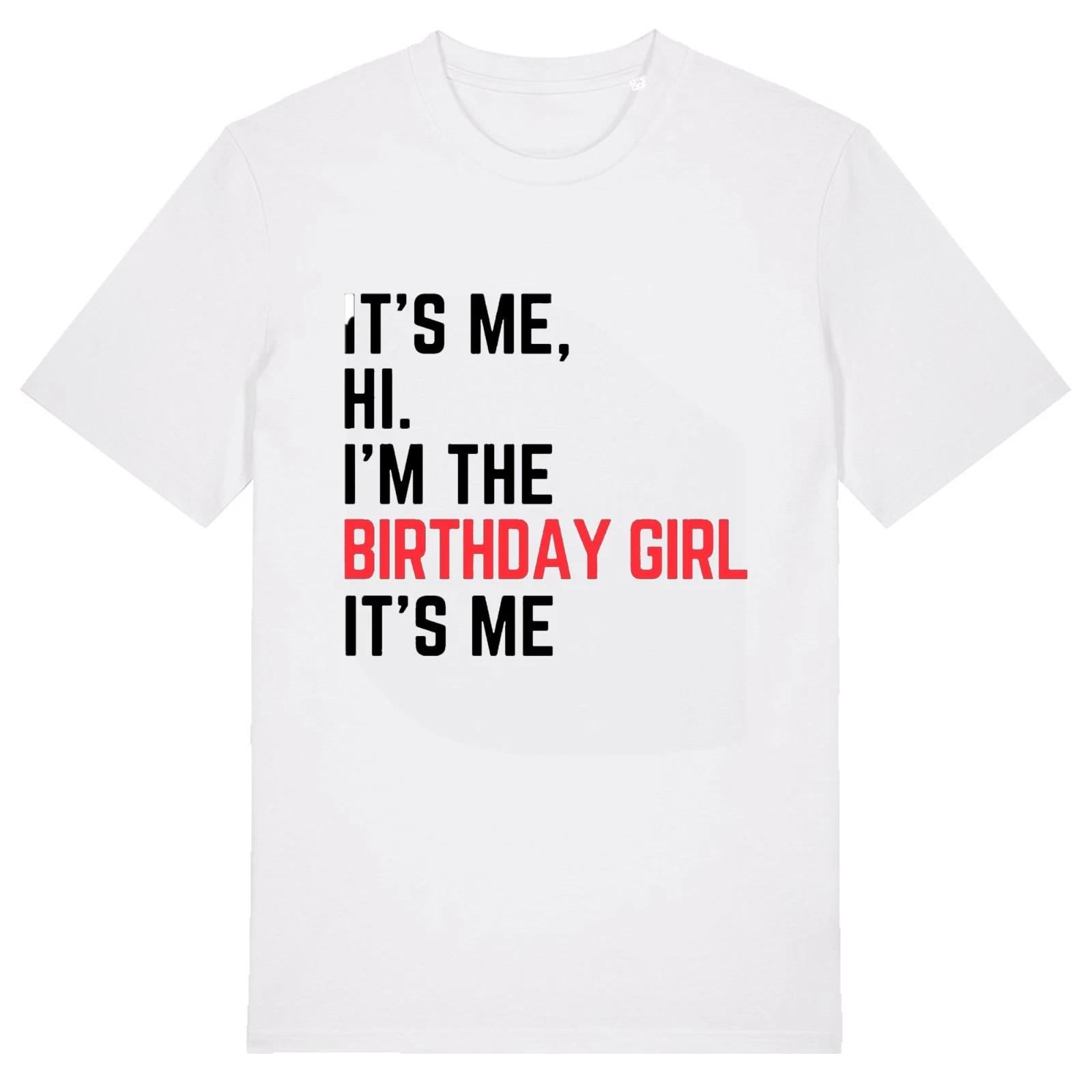 I m The Birthday Girl - Unisex T-Shirt Music Rockstar Showgirl Booing Figure 3XL