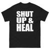 Shut Up and Heal Bold Statement Funny Design T-Shirt