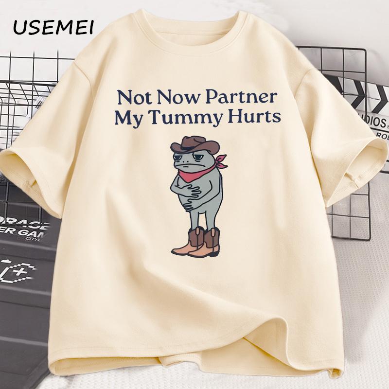Not Now Partner My Tummy Hurts T Shirt IBS Lactose Intolerant Frog Unhinged Tshirt Funny Weirdcore Cotton Short Sleeve Tees