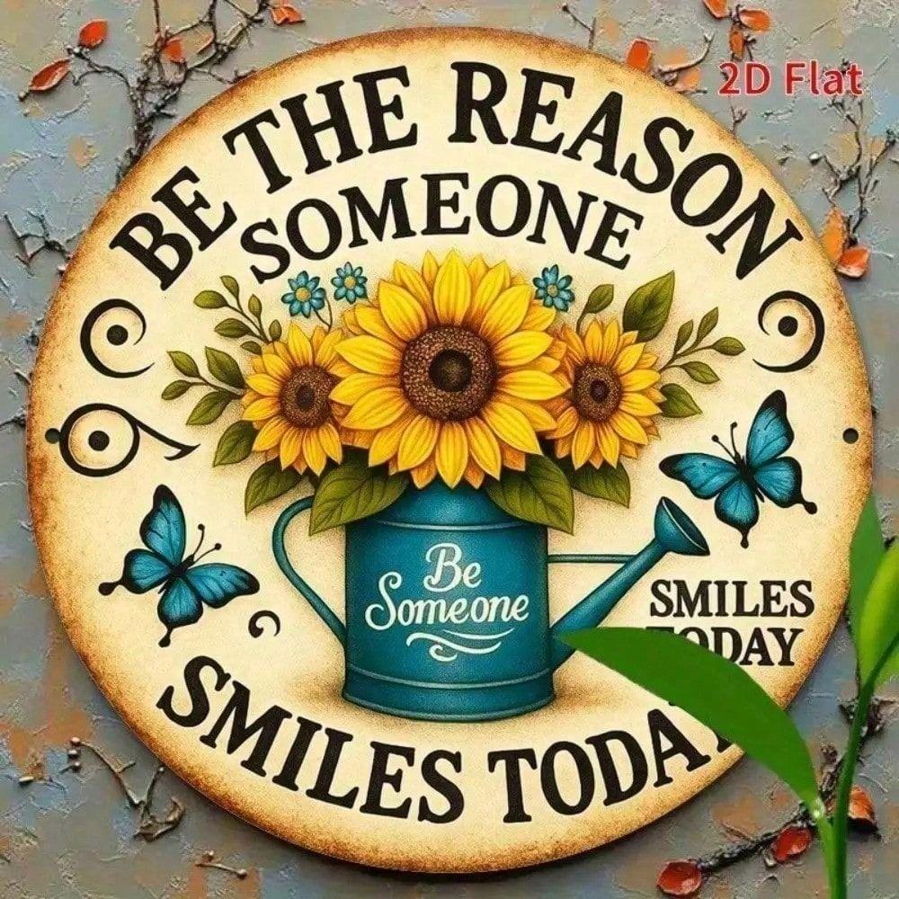 Be The Reason Someone Smiles Today Motivational Metal Wall Art Poster for Office Decor