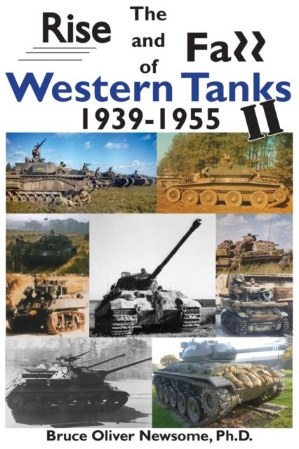 Kniha The Rise and Fall of Western Tanks 1939-1955