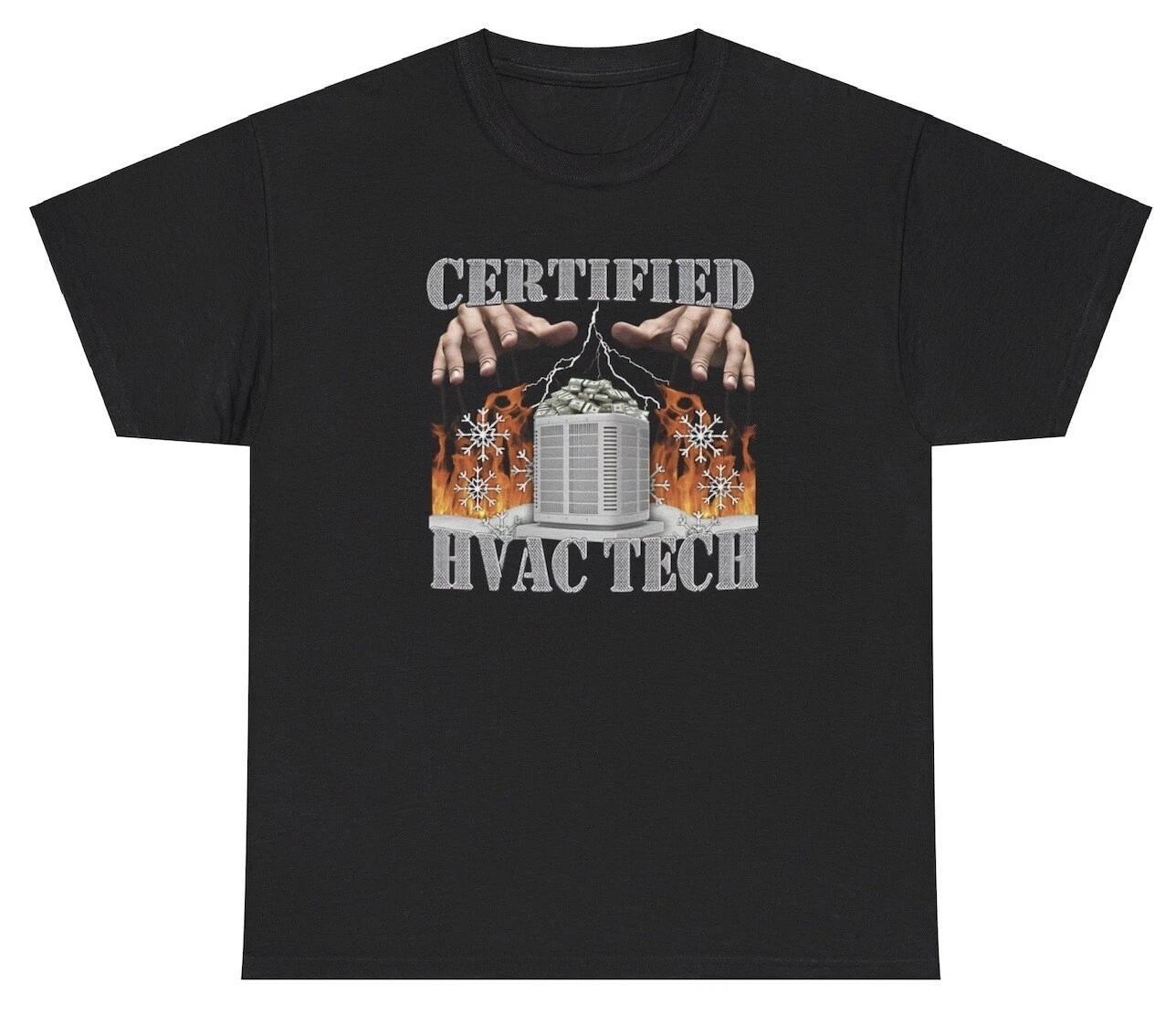 Certified HVAC Tech T Shirt Funny Sarcastic Contruction Meme Professional Tee L