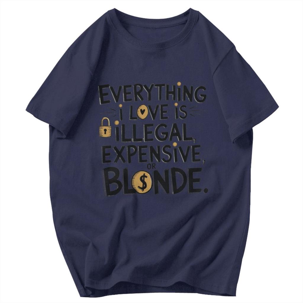Herren T-Shirt Alles, was ich liebe, ist illegal, teuer oder blond Lustige Zitate Baumwolle Y2K Grafik-T-Shirts Unisex Kleidung T-Shirts
