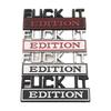 Car Metal Leaf Board Car Logo FUCKIT Car Sticker EDITION Modified Body Sticker Badge