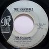 7inch Record CRYSTALS  Then He Kissed Me 115 1963 US SoulFunk Used