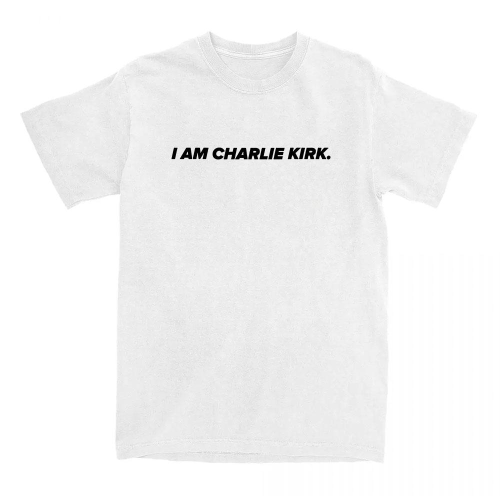 I Am Charlie Kirk Tee America Fashion Style Tshirts Cotton Short Sleeve Casual Female T-shirt Letter Graphic Printing T Shirts