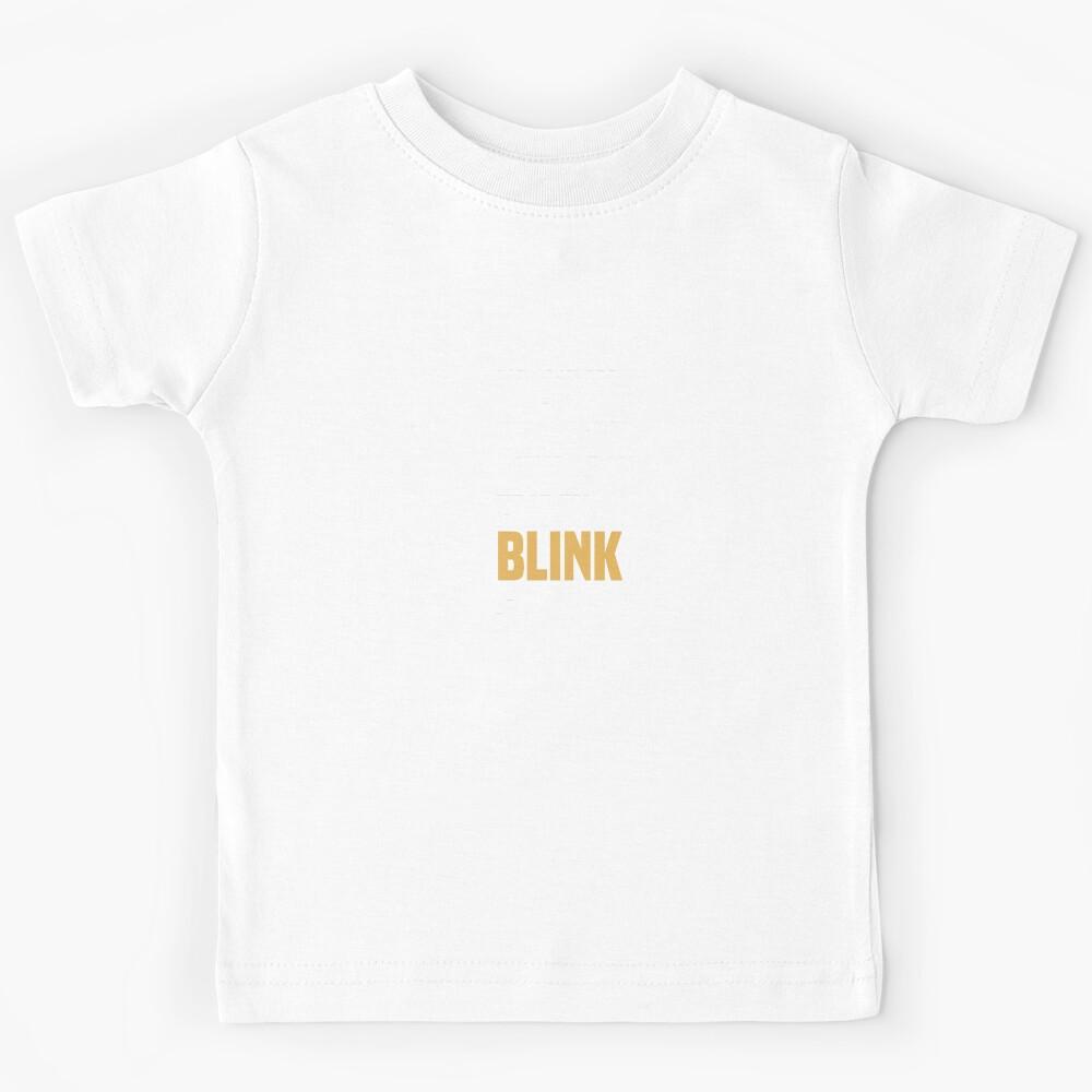 monday tuesday wednesday thursday friday blink sunday Kids T-Shirt 140