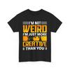 Anime Street Style Tee | I'm Not Weird I'm Just More Creative Than You Shirt