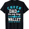Cheer Dad Shirt Cheerleader Dad Cheerleading Competition Men T-Shirt