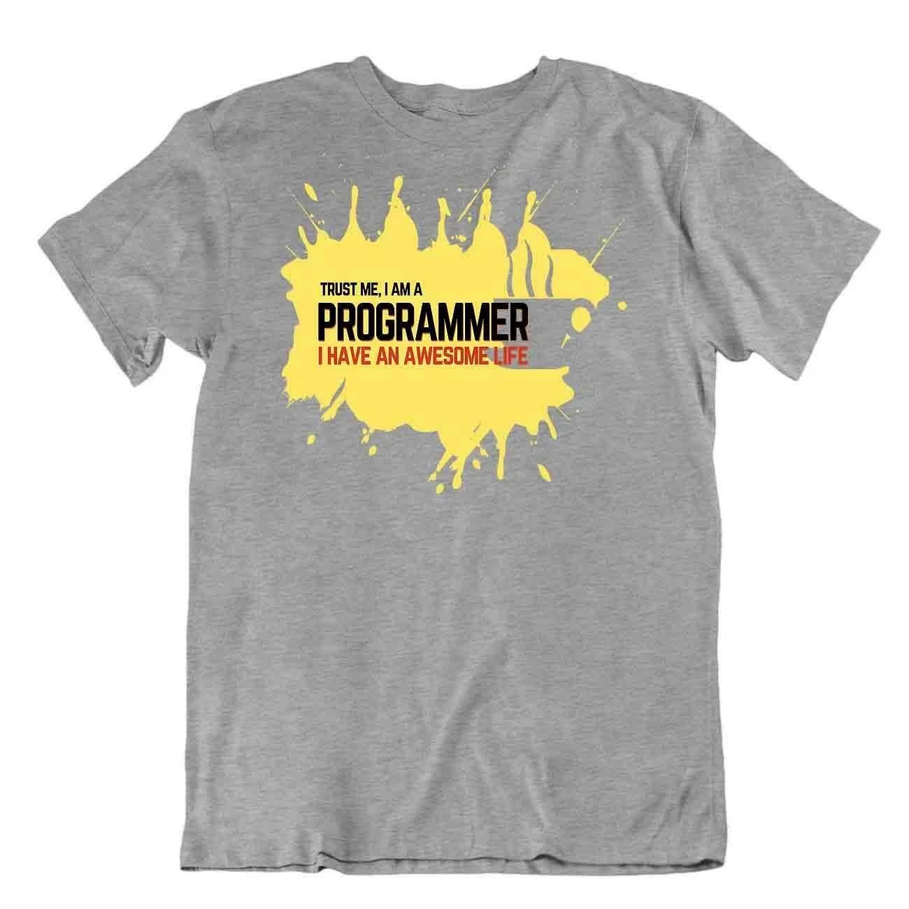 Programmer Have An Awesome Life T-Shirt Comic Sign Tee Cute Gift Shirt M