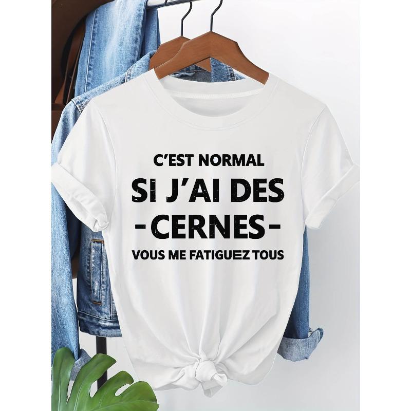 

Women s It s Normal If I Have Dark Circles; You All Tire Me Out Humorous Print Tee Short Sleeve Round Neck Casual Spring Autumn Everyday Top S белый