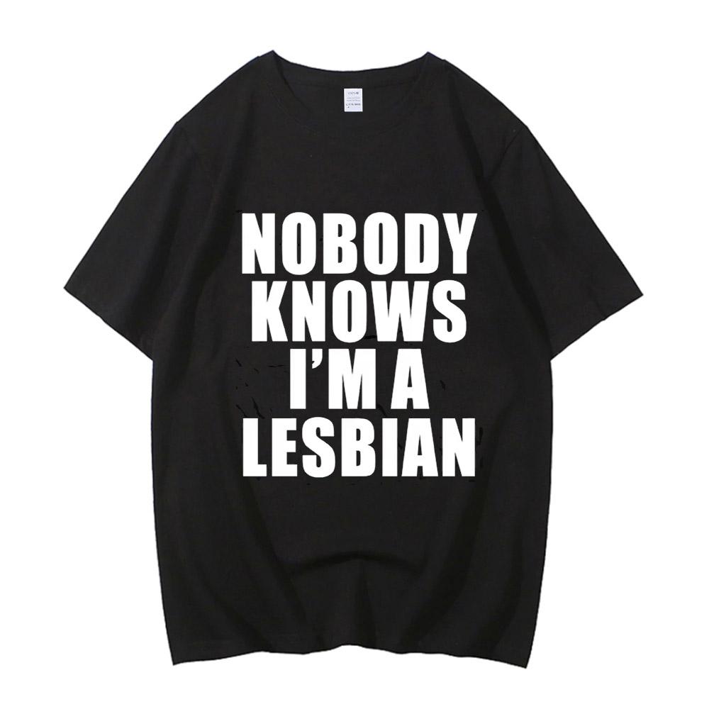 Nobody Knows I Am A Lesbian Printed T Shirt Unisex Unisex Love Gay Pride Lgbt T Shirt Lesbian Couple Cotton Tees