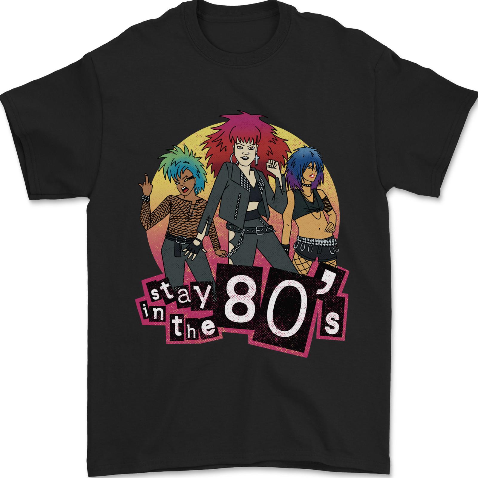 Stay in the 80s Cheesy Retro Culture Music Mens T-shirt Cotton XXXXL