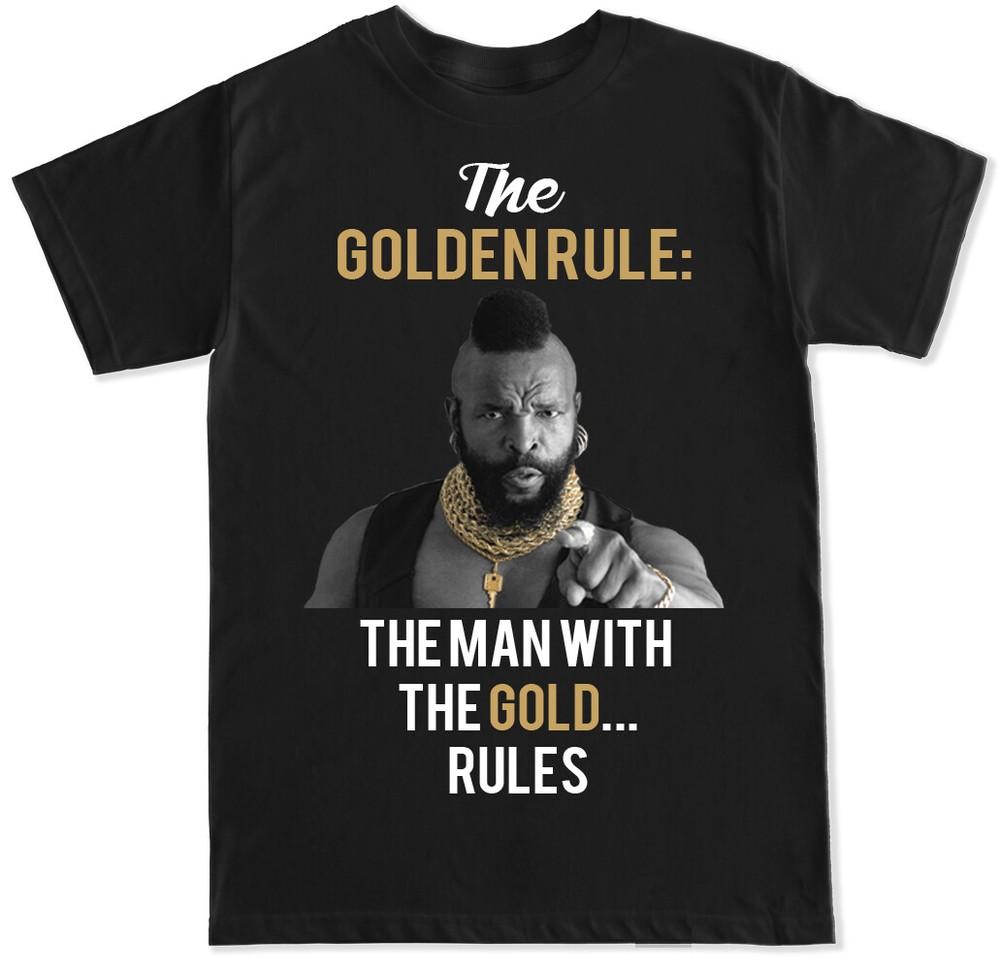 GOLDEN RULE MR T FUNNY HUMOR BOXING MMA LEGEND CHAMP MEME RETRO MENS T SHIRT Unisex T-Shirt XXXXL