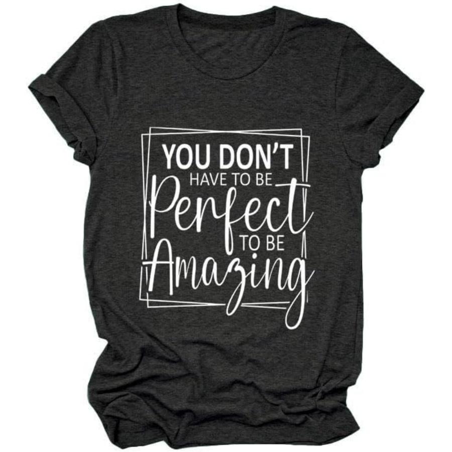 

GAQEUWR Mental Health Shirt for Women, You Don t Have to Be Perfect T-Shirt, Cute Graphic Inspirational Short Sleeve Top XXXXXL чорний