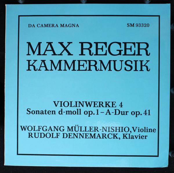 LP Record MAX REGER – WOLFGANG MÜLLER-NISHIO  - Violinwerke 4: Sonate D-Moll Op.1 F SM93320 Da Camera Magna 1973 Germany Classical Used