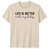 Life Is Better With My Kids Graphic TShirt Mothers Day Gift