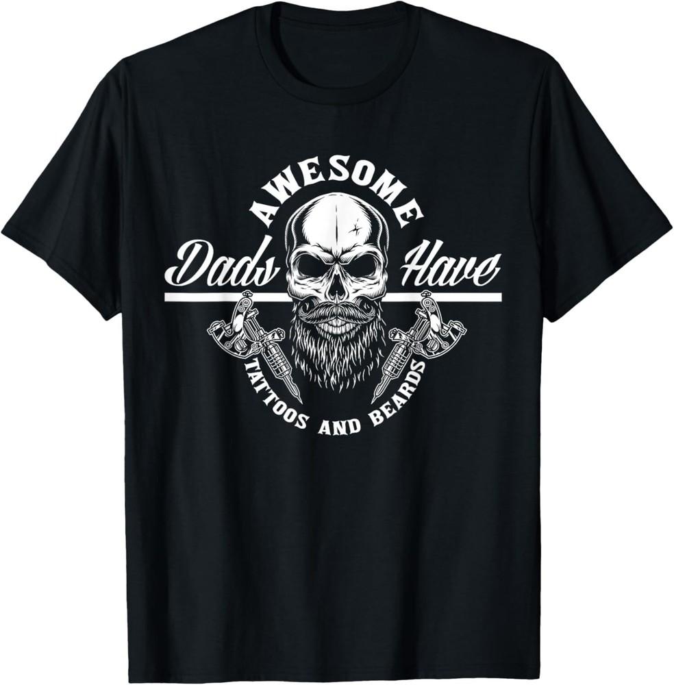 NEW LIMITED Awesome Dads Have Tattoos And Beards Funny Skull Father Dad Unisex T-Shirt XXXL