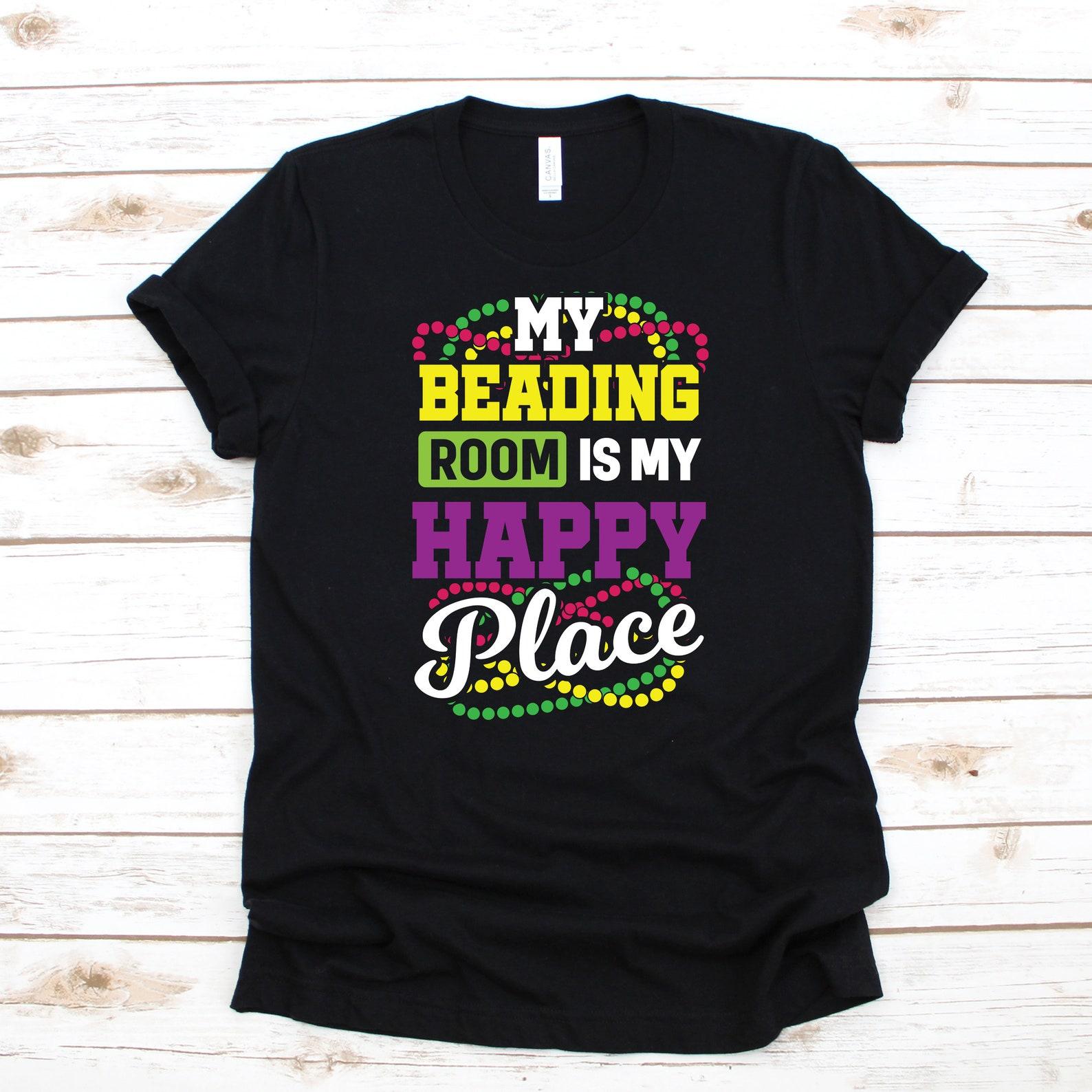 My Beading Room Happy Place T-Shirt, Women s Tee, T-shirt,T-shirt, Kids Tee, Tank Top, T-shirt S