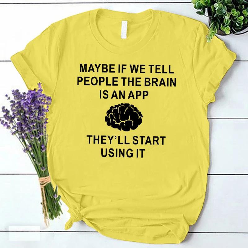 Brain Is An App Tees Women Funny T Shirt Harajuku Fashion Clothes Female Casual T Shirts Korean Vintage Streetwear Y2k Tops 90s