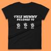Personalised This Mummy Belongs Womens T-Shirt Mens Tops Tees Unisex