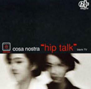 

CD COSA NOSTRA - Hip Talk TFCC88306 Bellissima Reco 1994 Japan Dance & Electronica Used