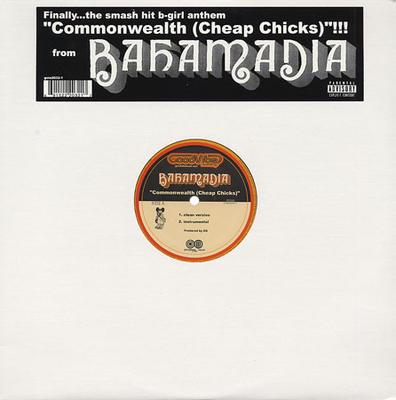 12inch Record BAHAMADIA - Commonwealth (Cheap Chicks) GVRS20321 Good Vibe Recor 2000 US Rap & Hip-Hop/R&B Used