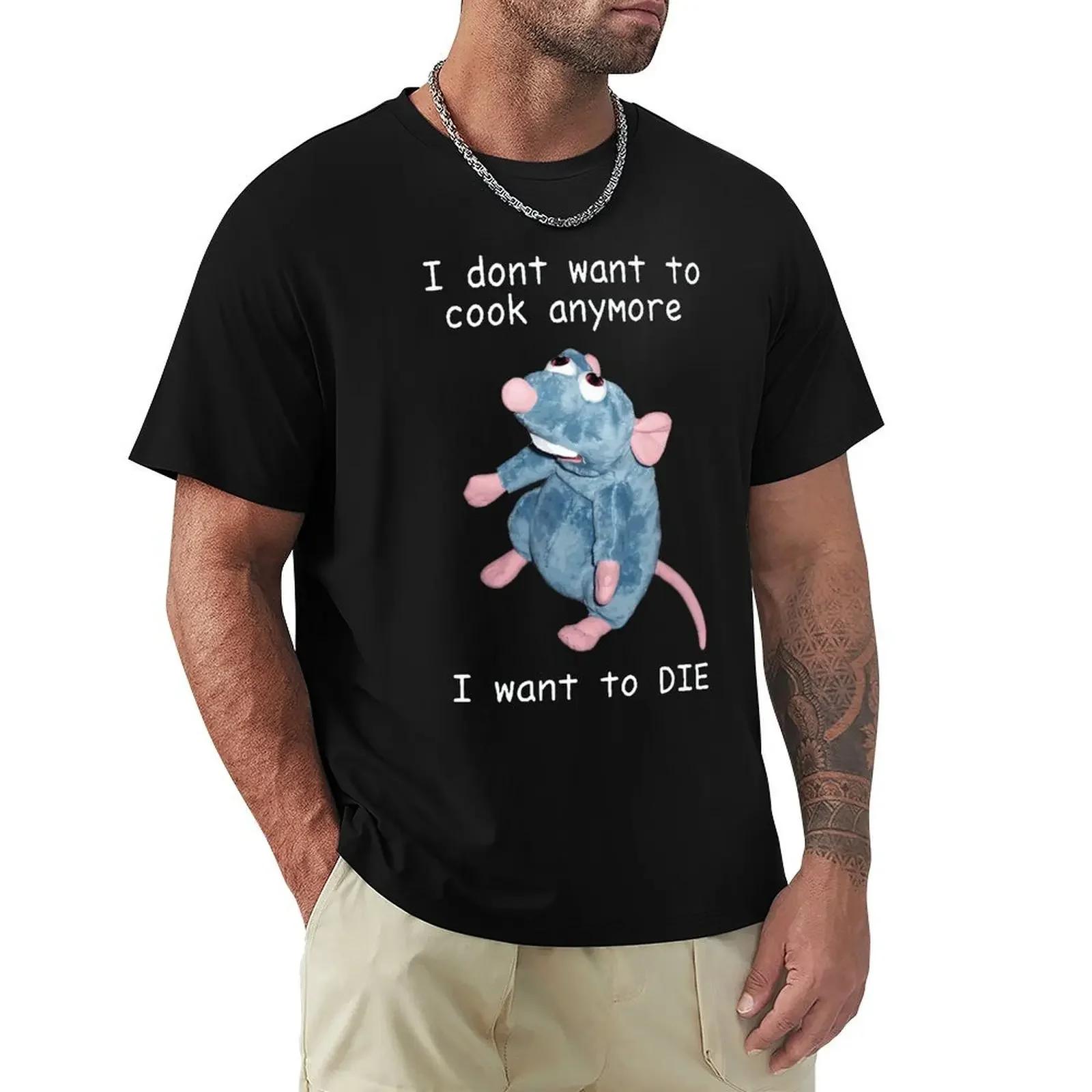 

I Dont Want To Cook Anymore I Dont Want To Die Cute Mouse T Shirt Harajuku Short Sleeve T-shirt 100% Cotton Graphics Tshirt Tops#Color S