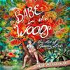 Babe In the Woods by Julie Heffernan Paperback Book 9781643755595