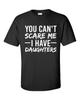 Men's Unisex Funny You Don't Scare Me I Have Daughters Short Sleeve T-Shirt