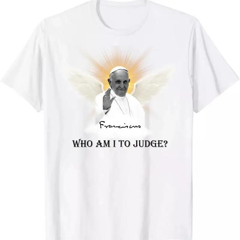 Pope Francis Quote T Shirt Who Am I To Judge Angel Wings Catholic S разноцветный